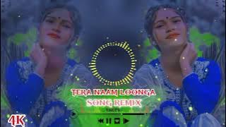 Tera Naam Loonga | Romantic Song Remix | DJ Sanchit 2026