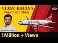 Vijay Mallya Fraud Case Study