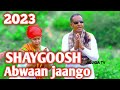 Dhaanto shaygoosh by Abwaan jaango