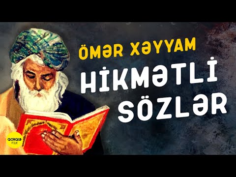 ÖMƏR XƏYYAM HİKMƏTLİ SÖZLƏR