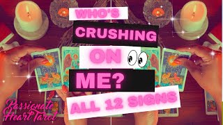 ✨💖 Who&#39;s Crushing On Me? ✧ All 12 Signs - Time Stamped 💖✨