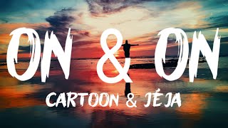 On & On - Cartoon & Jéja ft Daniel Levi (Lyrics) Resimi