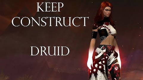 Keep Construct - Druid - PUG Guild Wars 2 Raids