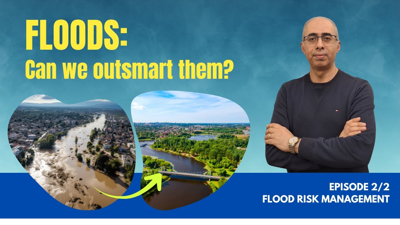 Floods Explained (Episode 2/2): Integrated Flood Risk Management