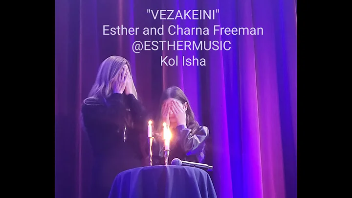 ESTHER FREEMAN AND CHARNA FREEMAN - "VEZAKEINI" Co...