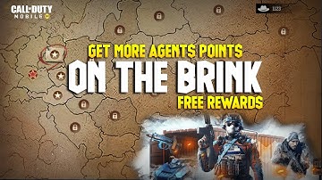 ON THE BRINK EVENT GET MORE AGENTS POINTS FAST COD MOBILE | ON THE BRINK UNLOCK FREE REWARDS FASTER