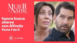 Mujer de nadie 1/5: Isaura le pide dinero a Alfredo a cambio de su silencio | C-4