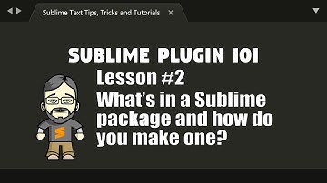 [P101-02] What makes a package in Sublime Text?