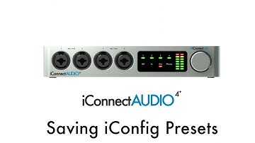 iConnectAUDIO4+ Tutorial - Saving iConfig Presets