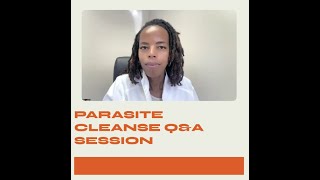 Parasite Cleanse Q&A Session