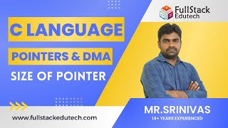 C Language Size Of Pointer | C Language By Srinivas | FullStack Edutech |#clanguage #pointers