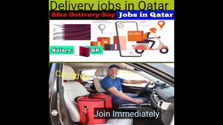 Delivery jobs in Qatar/Bike rider jobs in Qatar/ car driver jobs in Qatar/Jobs in Qatar