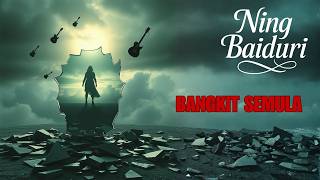 Download lagu NING BAIDURI - Bangkit Semula (Lyrics Video) - 'Sekarang aku kenal, getar dalam darah'
