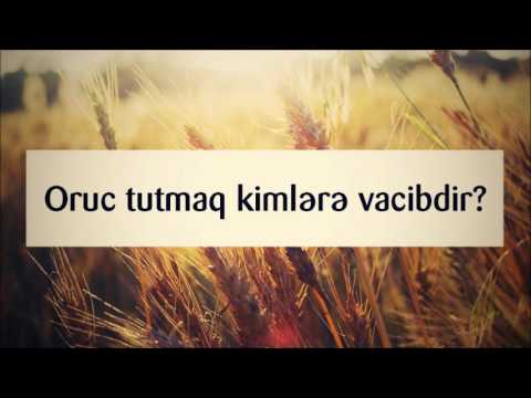 Oruc tutmaq kimlərə vacibdir || Veysəl [Veysel Orucov]