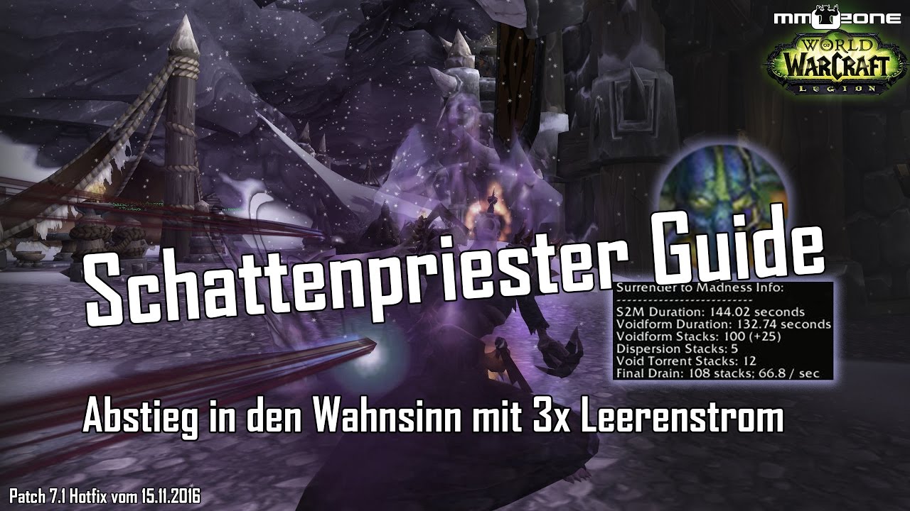 Wow Legion Patch 7 1 Schattenpriester Guide Abstieg In Den Wahnsinn Mit 3x Leerenstrom Youtube