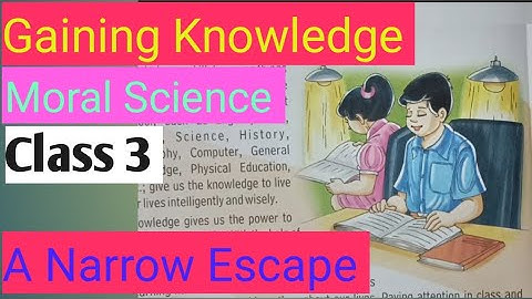 Gaining knowledge moral Science lesson 6 A Narrow Escape Class 3 @aspect1986