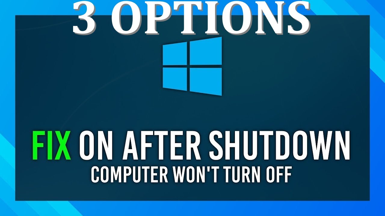 Fix PC Not Turning Off after Clicking Shut down ? - YouTube