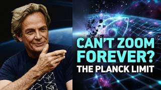 Feynman Explains the Planck Limit: Why Can’t We Zoom In Forever?