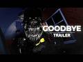 [TRAILER] - Goodbye by TryHardNinja