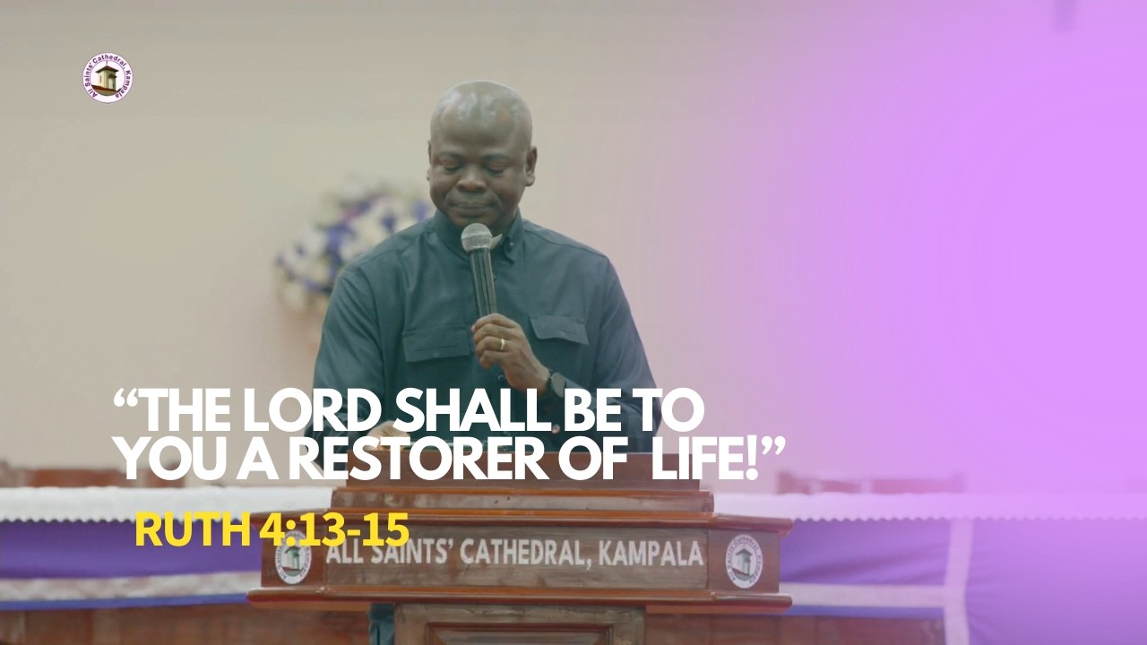The Lord shall be to you a restorer of Life (Ruth4:13-15) || Ven. Oliver Ofoegbu