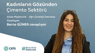 Kadınların Gözünden Çimento Sektörü - Berna Güner Cevaplıyor
