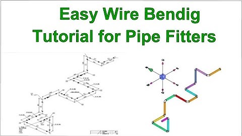 Wire Bending Tutorial For Pipe Fitters