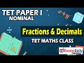 TET Paper 1 Nominal - Fractions and Decimals | TET Paper 1 Maths Online Classes | TET class