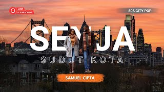 Senja Sudut Kota – Samuel Cipta | City Pop Cover