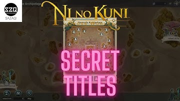 How to Obtain Secret Titles. Ni No Kuni Crossworlds