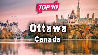 Top 10 Places to Visit in Ottawa | Canada - English