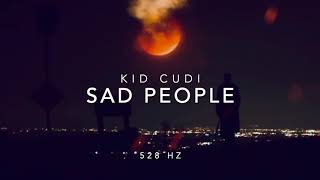 Kid Cudi  Sad People 528 Hz Heal Dna Clarity U0026 Peace Of Mind