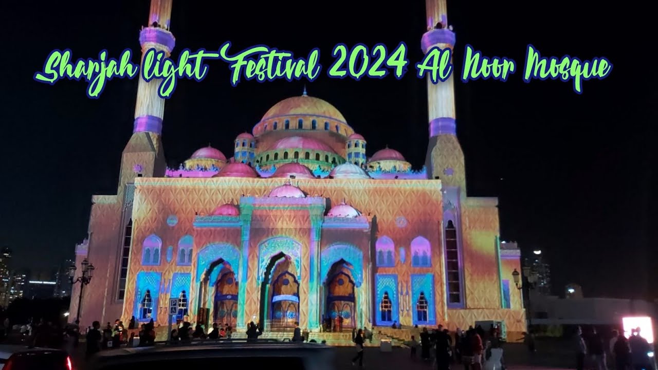 Sharjah light festival 2024  Al Noor Mosque Sharjah  4k  sharjahmosque  viral  2024  viral  uae