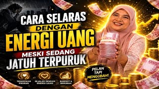 Uang Itu Energi!! Ini Cara Selaras Dengan Energi Uang Saat Terpuruk.. 