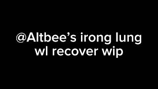 Altbees Iron Lung With Lyrics Recover Wip