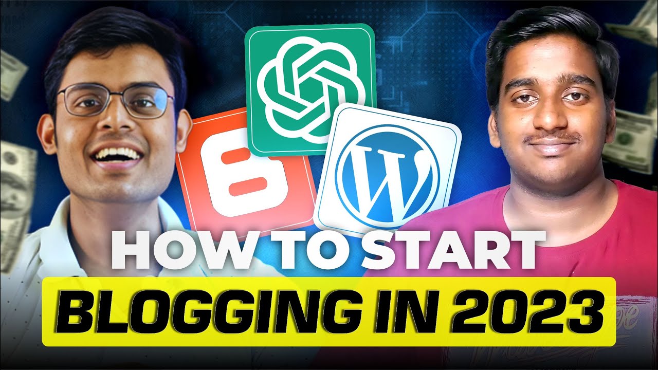 How To Start Blogging In 2023 | The Ultimate Blogging Blueprint for ...