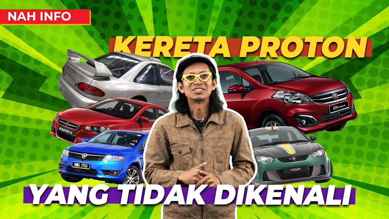 7 MODEL PROTON YANG UNDERRATED