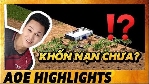 Tiếp tục "DÙNG THỦ ĐOẠN" - Chim Sẻ Đi Nắng khiến đối thủ SUÝT BỎ CHẾ! | AoE Highlights #aoe