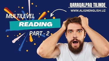 MULTILEVEL READING PART 2 - QARAQALPAQ TILINDE