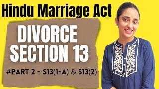 Hindu Marriage Act || Divorce- Sec 13(1- A) & Sec 13(2) || PART 2 ||  Grounds available only to wife