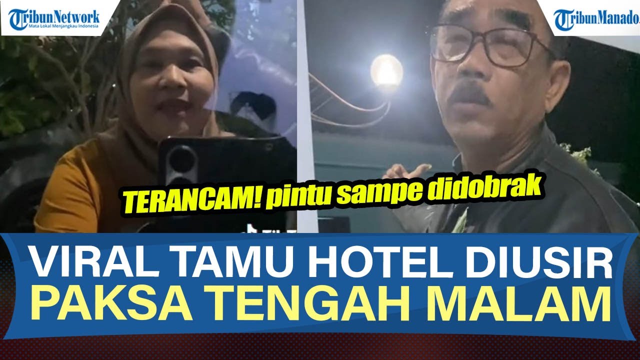 VIRAL! DETIK-DETIK TAMU HOTEL DI PEKALONGAN DIUSIR PASKA TENGAH MALAM, PINTU KAMAR DIDOBRAK VIRAL! DETIK-DETIK TAMU HOTEL DI PEKALONGAN DIUSIR PASKA TENGAH MALAM, PINTU KAMAR DIDOBRAK