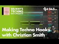 Making techno hooks with christian smith  selways techno saturdays