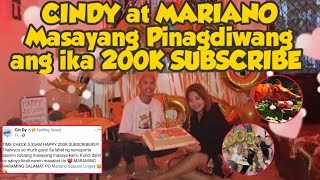 CINDY AT MARIANO  PINAGDIWANG ANG IKA 200K SUBSCRIBE AT NAG PASALAMAT SA MGA FANS @yummy-yummyTV