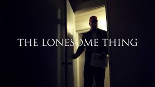 The Lonesome Thing - Short Horror Film