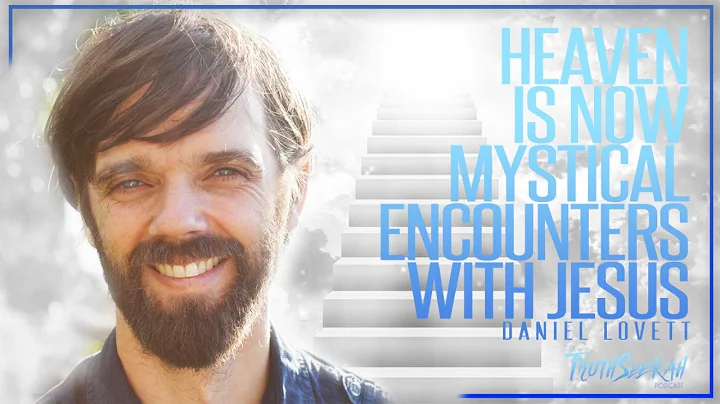 Heaven Is NOW! Mystical Encounters With Jesus | Da...