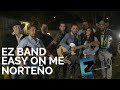 Ez band  easy on me en norteo  oficial en vivo 4k