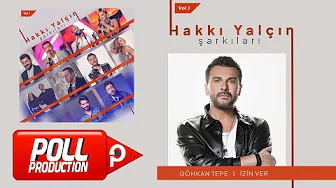 Gökhan Tepe - İzin Ver (Hakkı Yalçın Şarkıları Vol.1) - (Official Audio Video)