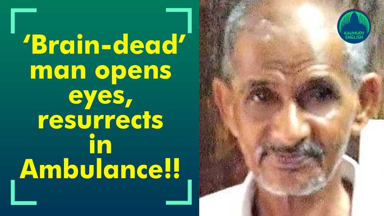 Elderly man, declared brain dead by doctors in Kochi hospital