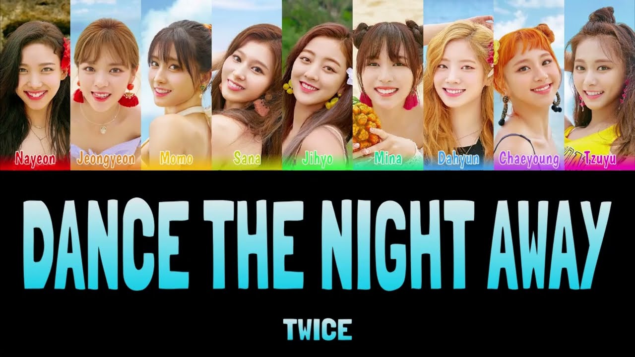 TWICE - DANCE THE NIGHT AWAY [Colour Coded Lyrics Han/Rom/Eng