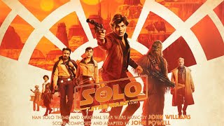 Solo, 01, The Adventures of Han, A Star Wars Story, John Williams