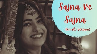 Sajna Ve Sajna | Female Version | Kritika Gambhir | Gurdass Maan Ji